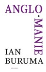 Anglomanie - Ian Buruma - 9789045021386