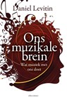 Ons muzikale brein - Daniel Levitin - 9789045024578