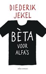 Beta voor alfa's - Diederik Jekel - 9789045025155