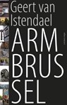 Arm Brussel - Geert van Istendael - 9789045025186