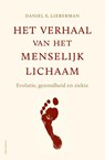 Het verhaal van het menselijk lichaam - Daniel E. Lieberman ; Daniel Lieberman - 9789045026558
