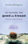Het raadsel van goed en kwaad - Christien Brinkgreve - 9789045029382