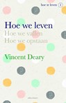 Hoe we leven - Vincent Deary - 9789045029634