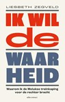 Ik wil de waarheid - Liesbeth Zegveld - 9789045029689