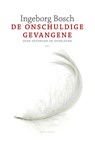 De onschuldige gevangene - Ingeborg Bosch - 9789045029832