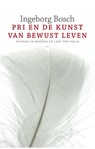 PRI en de kunst van bewust leven - Ingeborg Bosch - 9789045029849