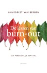 De lessen van Burn-out - Annegreet van Bergen - 9789045031668