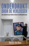 Onderdrukt door de verlosser - Hester den Boer - 9789045033464