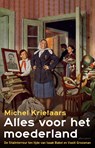 Alles voor het moederland - Michel Krielaars - 9789045033884