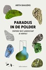 Paradijs in de polder - Arita Baaijens - 9789045036038