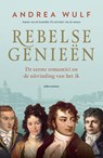 Rebelse genieën - Andrea Wulf - 9789045039374