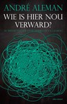 Wie is hier nou verward? - André Aleman - 9789045039756