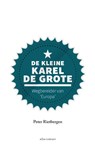 De kleine Karel de Grote - Peter Rietbergen - 9789045040202