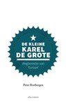 De kleine Karel de Grote - Peter Rietbergen - 9789045040219
