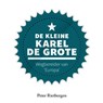 De kleine Karel de Grote - Peter Rietbergen - 9789045040554