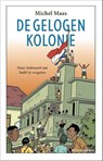 De gelogen kolonie - Michel Maas - 9789045041179