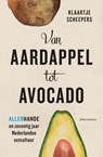 Van aardappel tot avocado - Klaartje Scheepers - 9789045041728