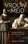 Vrouw en meid - Caroline Hanken - 9789045043333