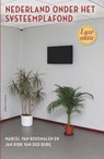Nederland onder het systeemplafond - Marcel van Roosmalen ; Jan Dirk van der Burg - 9789045045191