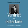 Verdriet en boterkoek - Margalith Kleijwegt - 9789045045467