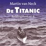 De Titanic - Martin van Neck - 9789045047256