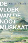 De vloek van de nootmuskaat - Amitav Ghosh - 9789045048130