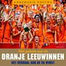 Het geheim van de Oranje Leeuwinnen - Annemarie Postma - 9789045049564