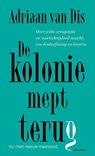 De kolonie mept terug - Adriaan van Dis - 9789045051413