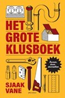 Het grote klusboek - Sjaak Vane - 9789045052489