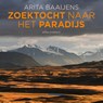 Zoektocht naar het paradijs - Arita Baaijens - 9789045052809