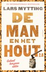De man en het hout 2.0 - Lars Mytting - 9789045053028