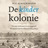 De kinderkolonie - Wil Schackmann - 9789045053868