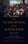 De scheiding die niemand wilde - Willem de Bruin - 9789045054179
