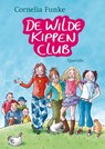 De Wilde Kippen Club - Cornelia Funke - 9789045102900