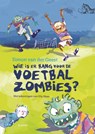 Wie is er bang voor de voetbalzombies? -  - 9789045123950