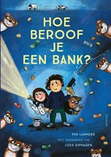 Hoe beroof je een bank?, Pim Lammers -  - 9789045124544