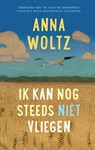 Ik kan nog steeds niet vliegen - Anna Woltz - 9789045125190