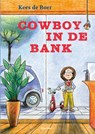 Cowboy in de bank - Kees de  Boer - 9789045129587