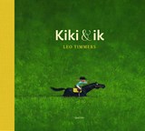 Kiki & ik, Leo Timmers -  - 9789045130255