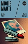 Mooie Mauti - Lydia Rood ; Mauti Spruyt - 9789045131573
