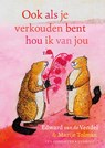 Ook als je verkouden bent hou ik van jou - Edward van de Vendel - 9789045131658