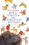 Ben je vergeten dat babygeitjes bestaan? - Pim Lammers - 9789045131665
