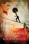 De vrouw van de koorddanser - Philipp Vandenberg - 9789045201399