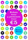 Koken voor 4 personen voor 5 euro per dag - Merlien Welzijn - 9789045206431