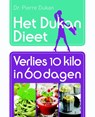Het Dukan Dieet - Verlies 10 kilo in 60 dagen - Pierre Dukan - 9789045206837