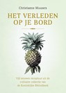 Het verleden op je bord - Christianne Muusers - 9789045210360
