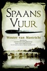 Spaans vuur - Wouter van Mastricht - 9789045212791
