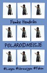Polaroidmeisje - Femke Hendriks - 9789045217307