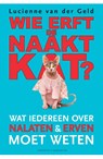 Wie erft de naaktkat - Lucienne van der Geld - 9789045218762