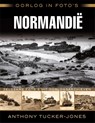 Normandië - Anthony Tucker-Jones - 9789045321585